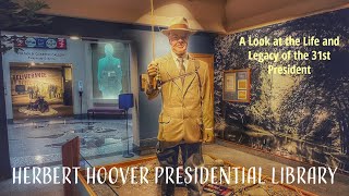 The Herbert Hoover Presidential Library: A Look at the Life and Legacy of the 31st President