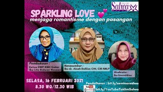 Sparkling Love, Menjaga Romantisme Dengan Pasangan, bersama dr. Aisah Dahlan, 16 Februari 2021