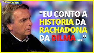 AS RACHADINHAS DA DILMA ...  - JAIR BOLSONARO (PRESIDENTE DO BRASIL) – INTELIGÊNCIA LTDA PODCAST.