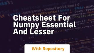 cheatsheet for numpy essential and lesser