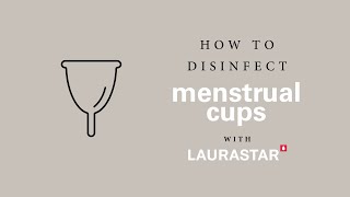 How to clean and disinfect your menstrual cup – with Laurastar IZZI