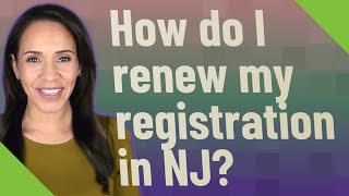 How do I renew my registration in NJ?