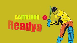 Aattaikku Readya - Official Promo | Madurai Super Giants | STR | S S Thaman | Arunraja Kamaraj