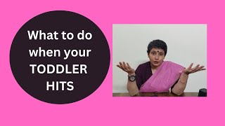 What to do when your toddler hits you or someone else - Dr. Debmita Dutta #toddlers #hitting
