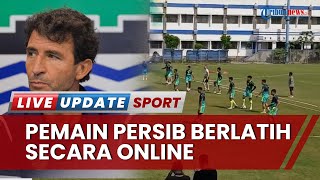 Persib Bandung Ditinggal Luis Milla Pulang Kampung, Skuad Pangeran Biru hanya Berlatih Secara Online