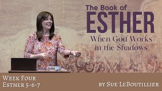 Esther 5-7 • God’s Purpose in Disguise • Women of the Word