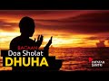 Bacaan Doa Sholat Dhuha (teks latin-arab & arti)