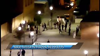 EBOLI, MAXI RISSA IN PIAZZA PEZZULLO