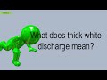 what does thick white discharge mean