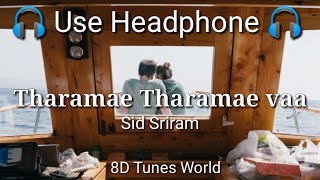 #KadaramKondan #Ghibran #Sidsriram Kadaram Kondan -Thaarame Thaarame Song Sid Sriram (8D Audio)
