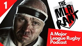 The Major League Rugby Rant - Episode 1