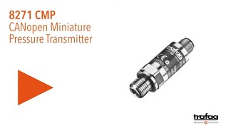 Trafag: CANopen Miniature Pressure Transmitter CMP 8271