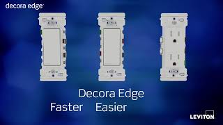 Leviton’s New Decora Edge™ Wiring Devices Revolutionize and Simplify Installation