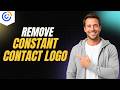 How To Remove Constant Contact Logo [2026 Full Guide]