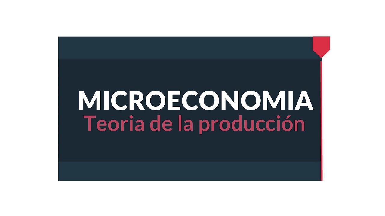 Microeconomia - Teoria De La Producción - YouTube