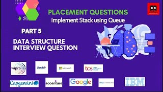Implement Stack using Queue | Placement Preparation | Data Structures Interview Questions | Part 5