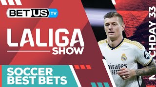 LaLiga Picks Matchday 33 | LaLiga Odds, Soccer Predictions & Free Tips