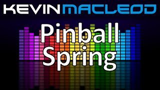 Kevin MacLeod: Pinball Spring