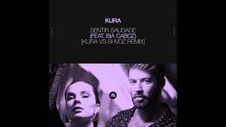 Kura Feat. Bia Caboz - Sentir Saudade (Kura Vs SHVDZ Remix)