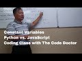 Constant Variables | Python vs. JavaScript | Coding Class with The Code Doctor