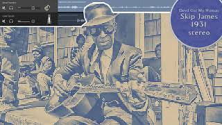 Devil Got My Woman Blues - Stereo - Skip James - 1931 | Delta Blues