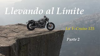 Llevando al limite la v-cruise 125 parte2