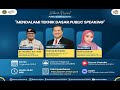 Webinar Nasional : Mendalami Teknik Dasar Public Speaking