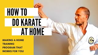 How to Train Karate At Home: Making a Home Program That Works For You
