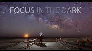 How To: Focus In The Dark - Finding Infinity on your lens tutorial How To: Focus In The Dark - Finding Infinity on your lens tutorial