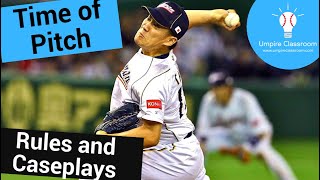 High School Baseball: Time of Pitch (Rules and Case Plays)