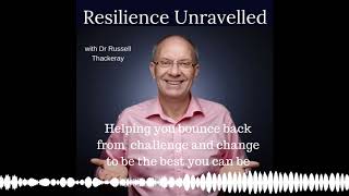 Resilience Unravelled (Eps 050) 7 Top Strategies to build Unstoppable Resilience, with Anne Grady
