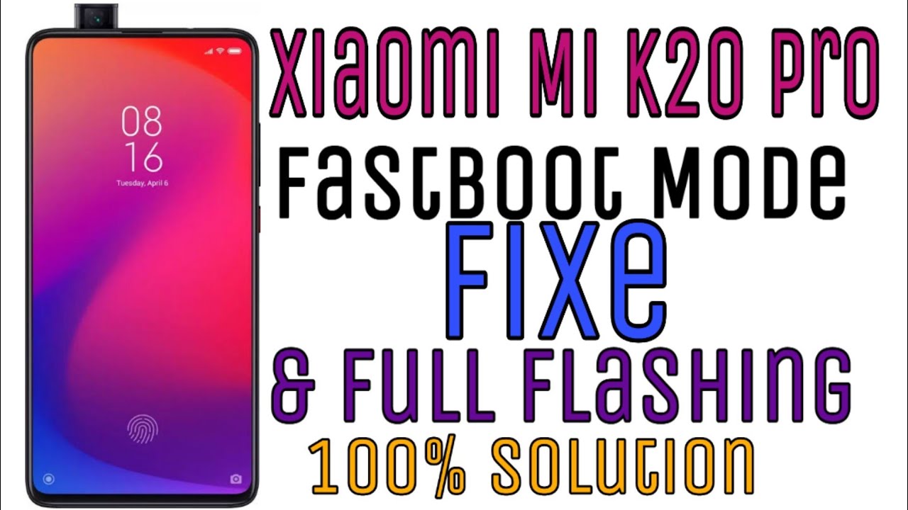 Xiaomi Mi K20 Pro Stuck In Fastboot Mode Fix 100% Solution By Mobile ...