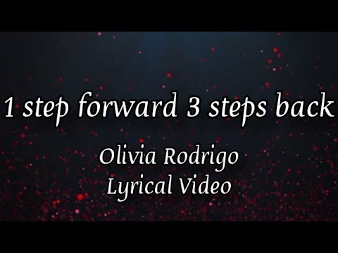 Olivia Rodrigo - 1 Step Forward 3 Steps Back Lyrics New English Songs ...