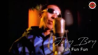 Joey Boy - Fun Fun Fun [Official MV]