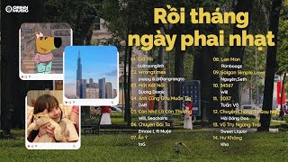 Rồi tháng ngày phai nhạt..Giờ Thì, Bọn mình kết thúc thật rồi.., Wrongtimes | List nhạc GenZ Hot