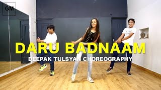 Daru Badnaam Full Class Video | Deepak Tulsyan Dance Choreography | G M Dance