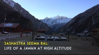 Sashastra Seema Bal: Life Of A Jawan At High Altitude