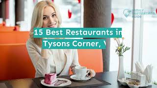 15 Best Restaurants in Tysons Corner, VA