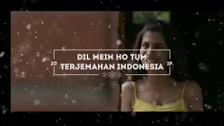 Dil Mein Ho Tum - Lirik Dan Terjemahan Indonesia