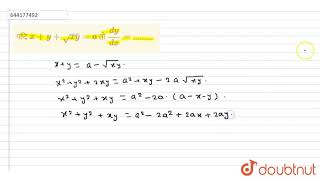 यदि x+y+sqrt(xy)=a तो (dy)/(dx)=………. | 12 | QUESTION BANK | MATHS | S CHAND | Doubtnut