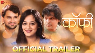 Coffee - Official Trailer | Siddharth Chandekar, Spruha Joshi, Kashyap Parulekar, Mohan Joshi