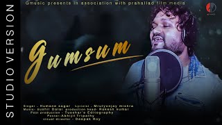 Gumsum | Saajna | Humane Sagar | Sushil Dalai | Sad Song | Studio Version | G Music.