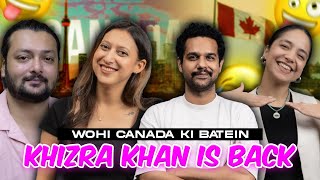 Wohi Canada ki Batein with KHIZRA KHAN ft @permittolife 🤩🎉✈️🇨🇦