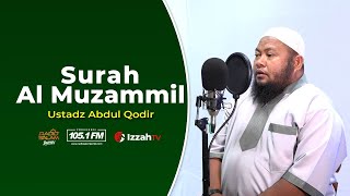 Ustadz Abdul Qodir Surah Al Muzammil Juz 29