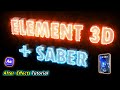 Ultimate After Effects Tutorial Element 3D & Saber  Create Stunning Visual Effects