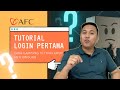 Tutorial LOGIN Pertama pada AKUN AFC