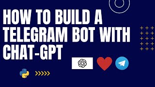 How TO: Build your own Telegram Chatbot + ChatGPT