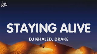 DJ Khaled   STAYING ALIVE Lyrics ft  Drake & Lil Baby