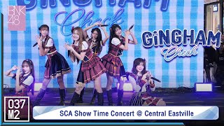 BNK48 - Gingham Check @ SCA Show Time Concert  [Overall 4K 60p] 230924