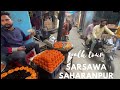 SARSAWA SAHARANPUR UTTAR PRADESH Virtual Walking Tour Around the city